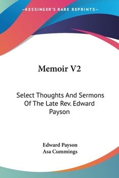 Paperback Memoir V2: Select Thoughts And Sermons Of The Late Rev. Edward Payson Book