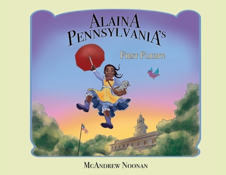 Paperback Alaina Pennsylvania's First Flight! Book