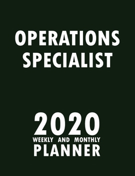 Paperback Operations Specialist 2020 Weekly and Monthly Planner: 2020 Planner Monthly Weekly inspirational quotes To do list to Jot Down Work Personal Office St Book