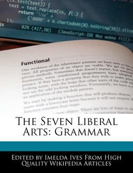 The Seven Liberal Arts : Grammar