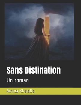 Paperback Sans Distination: Un roman [French] Book