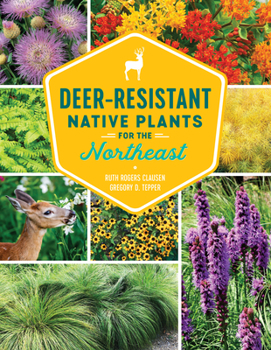 Paperback Deer-Resistant Native Plants for the Northeast Book