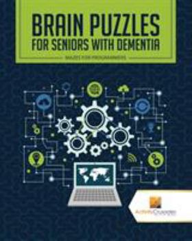 Paperback Brain Puzzles for Seniors with Dementia: Mazes for Programmers Book