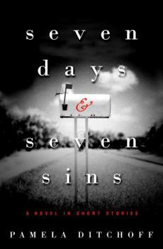 Hardcover Seven Days and Seven Sins: A Novel in Short Stories Book