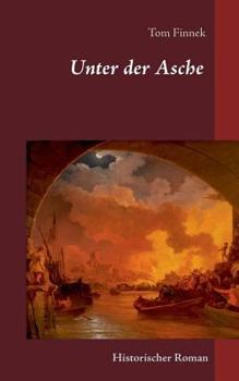 Unter der Asche - Historischer Roman - Book #1 of the London Trilogie