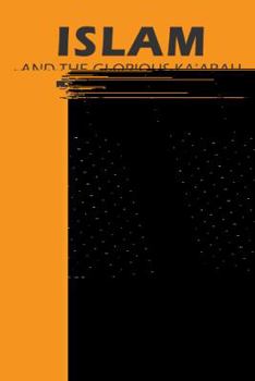 Hardcover Islam: And the Glorious Ka'abah Book
