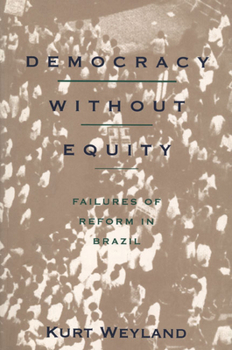 Paperback Democracy Without Equity: Failures of Reform in Brazil Book