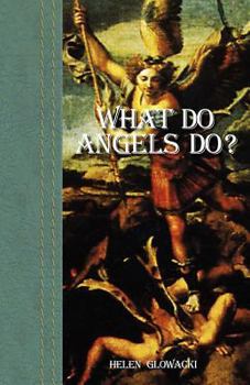 Paperback What Do Angels Do? Book