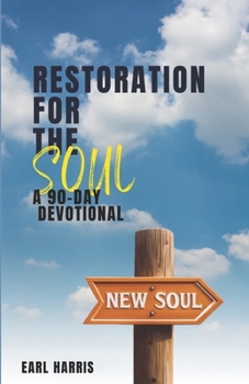 Paperback Restoration for the Soul: A 90-Day Devotional Book