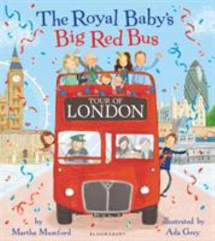 Paperback The Royal Baby's Big Red Bus Tour of London Book