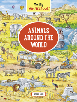 Board book My Big Wimmelbook(r) - Animals Around the World: A Look-And-Find Book (Kids Tell the Story) Book