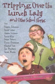 Hardcover Tripping Over the Lunch Lady: And Other School Stories: And Other School Stories Book