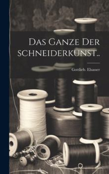 Hardcover Das ganze der schneiderkunst.. [German] Book