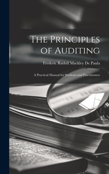 Hardcover The Principles of Auditing; a Practical Manual for Students and Practitioners Book