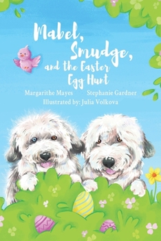 Paperback Mabel, Smudge and the Easter Egg Hunt: A Mabel and Smudge adventure Book