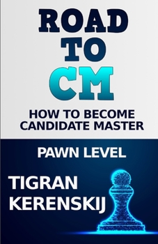 Paperback Road to CM: How to become Candidate Master - Pawn level Book