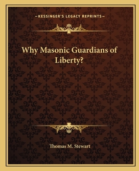 Paperback Why Masonic Guardians of Liberty? Book