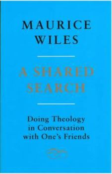 Paperback A Shared Search: Doing Theology in Conversation with One's Friends Book
