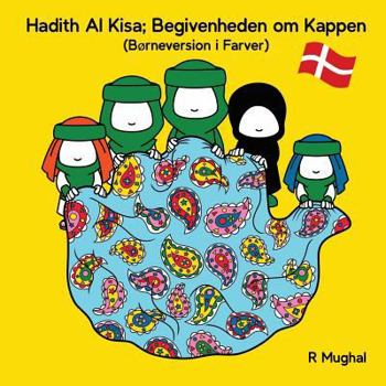 Paperback Hadith Al Kisa (Danish Children's Version): Begivenheden om Kappen (Dansk Børneversion) [Danish] Book