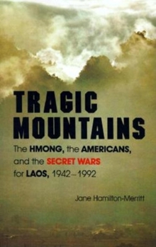 Hardcover Tragic Mountains: The Hmong, the Americans, and the Secret Wars for Laos, 1942-1992 Book