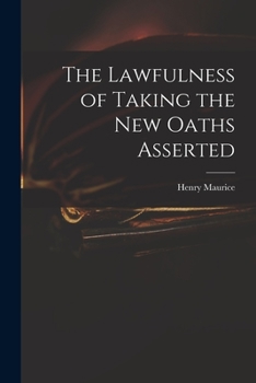 Paperback The Lawfulness of Taking the New Oaths Asserted Book