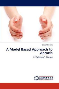 Paperback A Model Based Approach to Apraxia Book