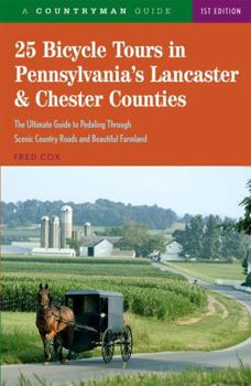 Paperback 25 Bicycle Tours in Pennsylvania's Lancaster & Chester Counties Book