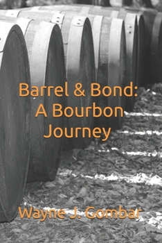 Paperback Barrel & Bond: A Bourbon Journey Book