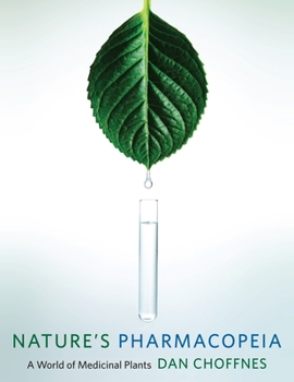 Hardcover Nature's Pharmacopeia: A World of Medicinal Plants Book