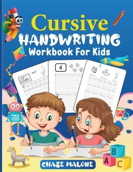 Paperback Cursive Handwriting Workbook For Kids: Writing Practice Book 3-in-1 Letters, Words & Numbers. Workbook for beginners to learn writing in cursive. Curs [Large Print] Book