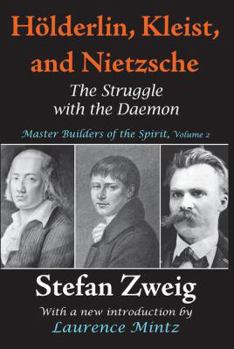 Paperback Holderlin, Kleist, and Nietzsche: The Struggle with the Daemon Book