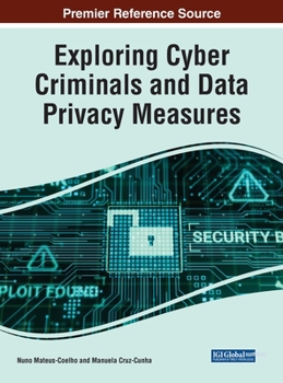 Hardcover Exploring Cyber Criminals and Data Privacy Measures Book