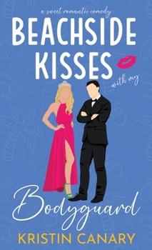 Hardcover Beachside Kisses With My Bodyguard: A Sweet Romantic Comedy Book