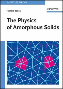 Hardcover The Physics of Amorphous Solids Book
