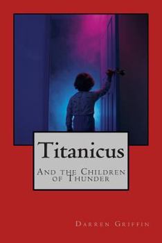 Paperback Titanicus and the Children of Thunder Book