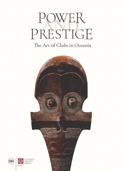Power and Prestige: The Art of Clubs in Oceania