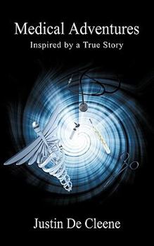 Paperback Medical Adventures: Inspired by a True Story Book