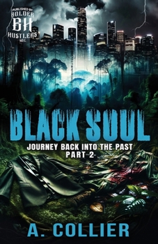 Paperback Black Soul: Journey Back Into The Past Part 2 Book