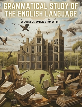 Paperback Grammatical Study of The English Language Book
