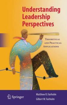 Paperback Understanding Leadership Perspectives: Theoretical and Practical Approaches Book