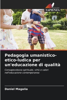 Paperback Pedagogia umanistico-etico-ludica per un'educazione di qualità [Italian] Book