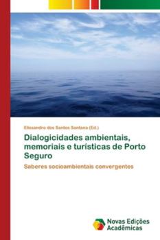 Paperback Dialogicidades ambientais, memoriais e turísticas de Porto Seguro [Portuguese] Book