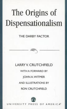 Paperback The Origins of Dispensationalism: The Darby Factor Book