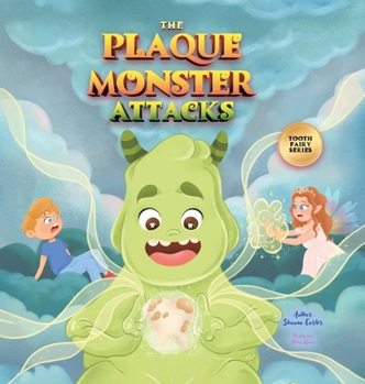 Hardcover The Plaque Monster Attacks: Tooth Fairy Series Book