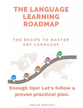 Paperback The Language Learning roadmap: The Proven roadmap to Master Any Language Book