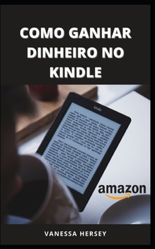 Paperback Como Ganhar Dinheiro No Kindle [Portuguese] Book
