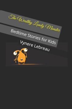 Paperback The Wealthy Lonely Monster: Bedtime Stories for Kids Book
