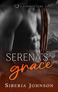 Serena's Grace: A Cowboy Ranch Summer Romance (Lovesick)