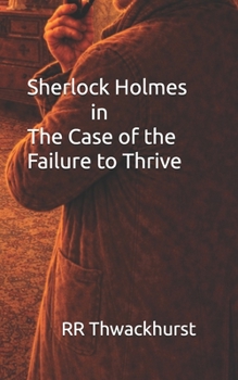 Paperback Sherlock Holmes in The Case of the Failure to Thrive Book