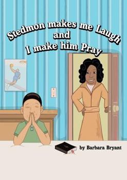 Paperback Stedmon Makes Me Laugh and I Make Him Pray Book